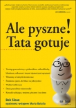Ale pyszne! Tata gotuje