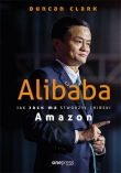 Alibaba. Potęga, którą zbudował Jack Ma