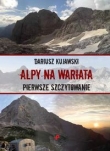 Alpy na wariata Pierwsze szczytowanie