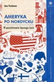 Ameryka po nordycku W poszukiwaniu lepszego życia