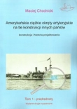 Amerykańskie ciężkie okręty artyleryjskie na tle konstrukcji innych państw.