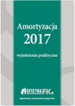 Amortyzacja 2017 Wyjaśnienia praktyczne