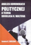 Analiza komunikacji politycznej a teoria Douglasa N.Waltona