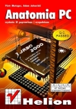 Anatomia PC. Wydanie IV