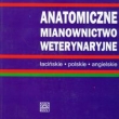 Anatomiczne mianoznawstwo weterynaryjne