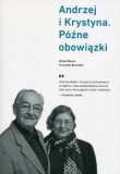 Andrzej i Krystyna Późne obowiązki