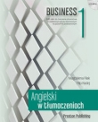 Angielski w tłumaczeniach Business 1