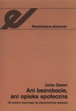 Ani bezrobocie, ani opieka społeczna