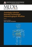 Antologia tekstów Katedry Technologii Informacyjnych Mediów. Tom 1