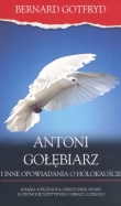 Antoni Gołębiarz i inne opowiadania o holokauście