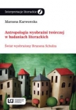 Antropologia wyobraźni twórczej w badaniach literackich