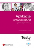 Aplikacje prawnicze 2013 Egzamin wstępny i końcowy Testy tom 2