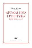 Apokalipsa i polityka Eseje mesjańskie