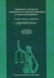 Arbitraż i mediacja perspektywy prywatnoprawna i publicznoprawna Między teorią a praktyką