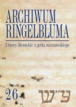 Archiwum Ringelbluma Konspiracyjne Archiwum Getta Warszawy, t. 26, Utwory literackie z getta warsza