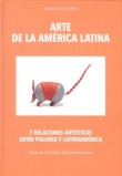 Arte de la América Latina y relaciones artísticas...