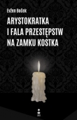 Arystokratka i fala przestępstw na zamku Kostka / Stara Szkoła