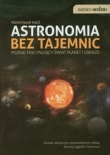 Astronomia bez tajemnic. Poznaj fascynujący Świat Planet i Gwiazd