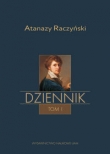Atanazy Raczyński, Dziennik Tom 1: Wspomnienia z dzieciństwa oraz Dziennik 1808-1830
