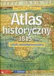 Atlas historyczny do 1815 roku . Szkoła ponadgimnazjalna