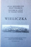Atlas historyczny miast polskich Tom 5 Zeszyt 3 Wieliczka