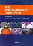Atlas kliniczno-patologiczny chorób trzustki (wyd.1)