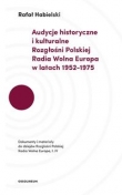 Audycje historyczne i kulturalne Rozgłośni Polskiej Radia Wolna Europa w latach 1952-1975