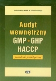 Audyt wewnętrzny GMP GHP HACCP poradnik praktyczny