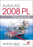 AutoCAD 2008 PL. Pierwsze kroki