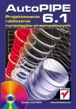 AutoPIPE 6.1. Projektowanie i obliczenia rurociągów przemysłowych