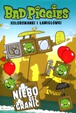 BAD PIGGIES NIEBO BEZ GRANIC KOLOROWANKI I ŁAMIGŁÓWKI PAPILON