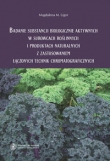 Badanie substancji biologicznie aktywnych w surowcach roślinnych i produktach naturalnych z zastosow