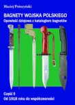 Bagnety Wojska Polskiego od XVII wieku do współczesności.