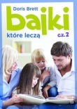 Bajki, które leczą. Część 2