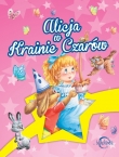 Bajkolandia. Alicja w Krainie Czarów
