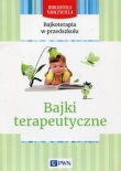 Bajkoterapia w przedszkolu Bajki terapeutyczne