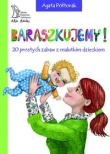Baraszkujemy