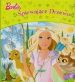 Barbie. Śpiewające drzewo