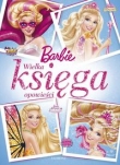 Barbie. Wielka Księga Opowieści