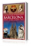 Barcelona. Spacerownik historyczny