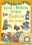 Baśnie dla dzieci. Jacob i Wilhelm Grimm + CD