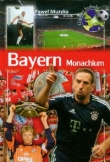 Bayern Monachium. Giganci futbolu