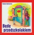 Będę przedszkolakiem