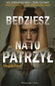 Będziesz na to patrzył