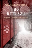 Bez retuszu. Więzień czerwonego terroru