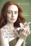 Biała jak mleko, czerwona jak krew