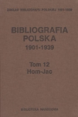 Bibliografia polska 1901-1939 Tom 12 Hom-Jac