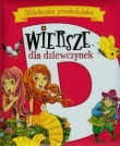 Wiersze dla dziewczynek. Biblioteczka przedszkolaka