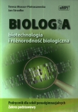 Biologia, biotechnologia i różnorodność biologiczna. Klasa 1-3, liceum / technikum. Podręcznik