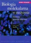 Biologia molekularna w medycynie. Elementy genetyki klinicznej